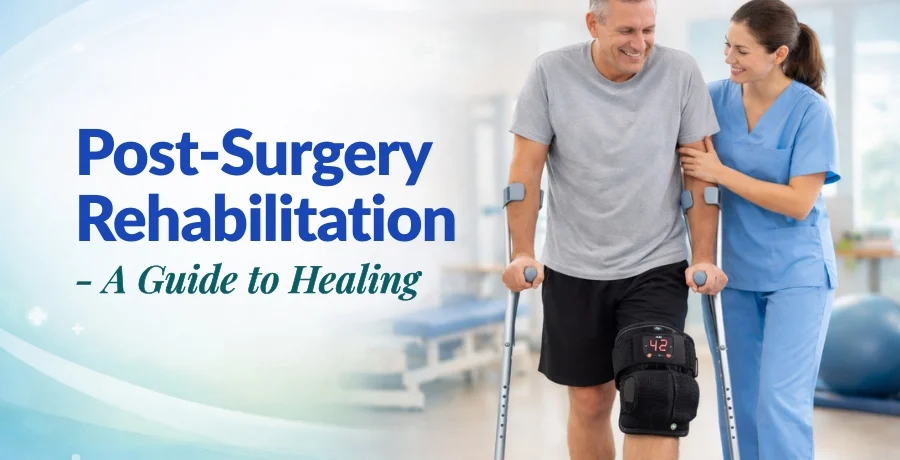 Post Surgical Rehabilitation Post Surgical Rehabilitation